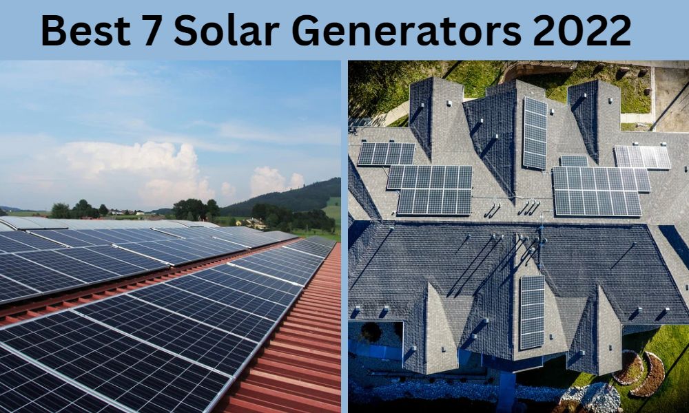 Best 7 Solar Generators 2022 | Advanced Buyer’s Guide